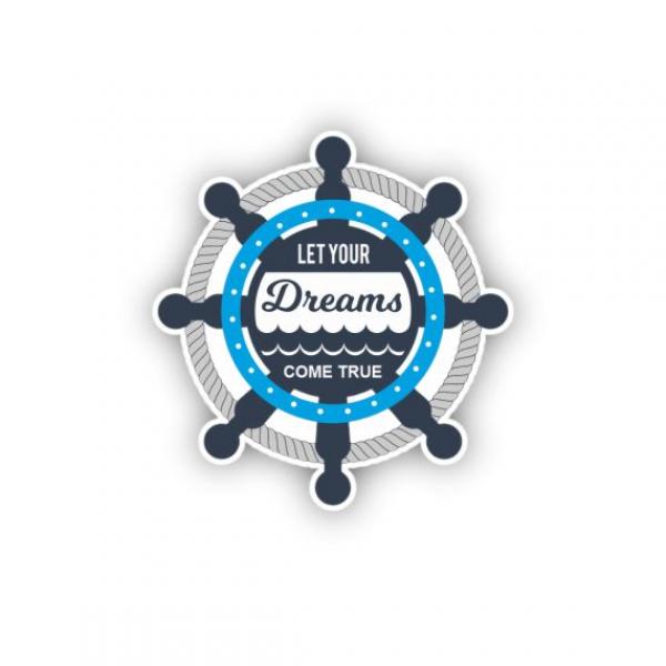 Premium Aufkleber Sticker - LET YOUR DREAMS
